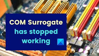 Program exe or COM Surrogate has stopped working error in Windows 1110 [upl. by Asined]