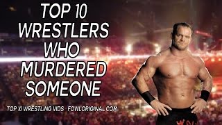 Top 10 Wrestlers Who Have Murdered Someone [upl. by Ailelc]