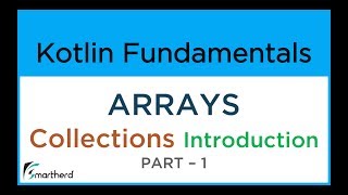 Kotlin Introduction to Collections Explore ARRAYS in Kotlin PART1 101 [upl. by Barri433]