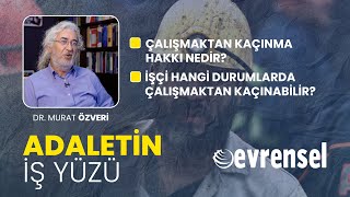 Çalışmaktan kaçınma hakkı nedir hangi durumlarda kullanılır  Dr Murat Özveri  Adaletin İş Yüzü [upl. by Angela]