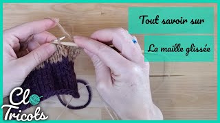 Tutoriel Tricot  La maille glissée de 4 façons [upl. by Furiya]