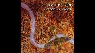 BIG BIG TRAIN  Gathering Speed 2004 FULL ALBUM  Prog Rock [upl. by Ailedua]