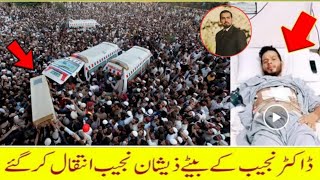 Dr Najeeb Son Zeeshan Najeeb Passed Away  Dr Najeeb Son Death  Zeeshan Najeeb  Dr Najeeb Lectures [upl. by Lletnahc]