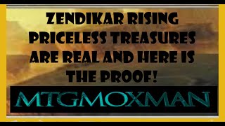 ZENDIKAR RISING PRICELESS TREASURES ARE REAL AND I CAN PROVE IT [upl. by Ardnik426]