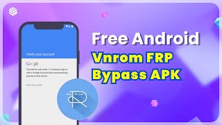 Bypass FRP Freely with Vnrom FRP Bypass APK  Alternative ✅ FREE ✅ [upl. by Arette567]