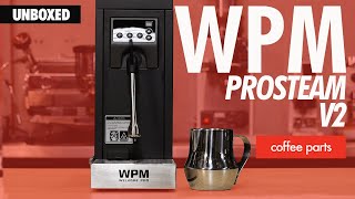 WPM ProSteam Automatic Milk Steamer V2  Unboxed [upl. by Perice]