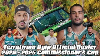 Terrafirma Dyip Official Roster 2024  2025 Commissioners Cup [upl. by Ailyt]