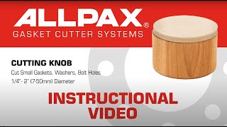 Allpax Cutting Knob Instructional Video [upl. by Octavie]