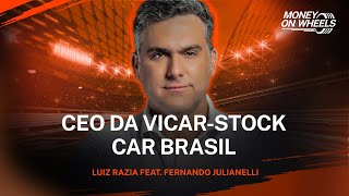 CEO da VicarStock Car Brasil  Fernando Julianelli e Luiz Razia  Money On Wheels  EP5 [upl. by Ballard]