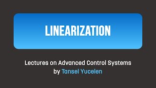 Modeling Linearization of Nonlinear Systems Lectures on Advanced Control Systems [upl. by Neral11]