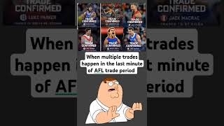 When many AFL trades happen in the last minute [upl. by Lambrecht]