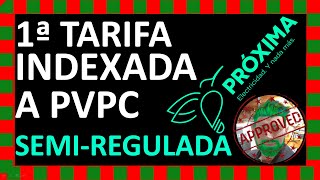 💥Primera tarifa indexada ⚡semiregulada de Próxima Energía con la confianza de PVPC pero mejorada [upl. by Llenroc]