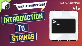 Strings in Bash Scripting  LinuxSimply [upl. by Nataline]