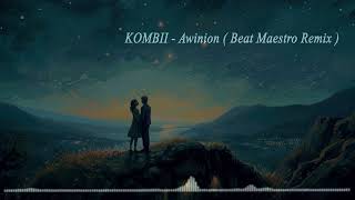 KOMBII  Awinion  Beat Maestro Remix [upl. by Sidoma]