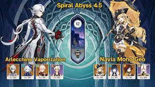 Arlecchino Vaporization amp Navia Mono Geo  Spiral Abyss 45 Floor 12 9 Stars  Genshin Impact [upl. by Eiralam]