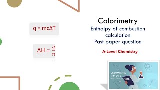 Calculating Enthalpy of combustion using calorimetry A level chemistry [upl. by Eenel]