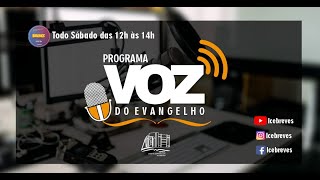 PROGRAMA VOZ DO EVANGELHO [upl. by Ycrem]