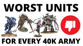 Worst Units for Every Army in 40K The Weakest Units for Each Faction [upl. by Enrak]