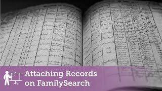 How To Attach FamilySearch Records To Your Ancestors [upl. by Ynafit]