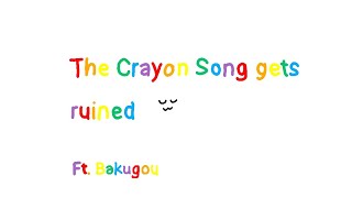 The Crayon Song gets ruined  Ft Bakugou  Mha class 1a  Present Mic [upl. by Chrysler]