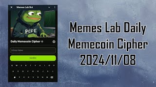 Memes Lab Daily Memecoin Cipher November 08 [upl. by Nylitsirk]