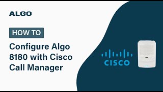 How to Configure the Algo 8180 with Cisco Call Manager [upl. by Travis]