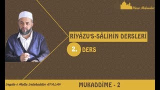 2 Riyâzus Sâlihîn  Hadîs Molla Selahaddin Atalay  Huzur Medreseleri [upl. by Aisyat]