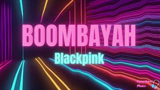 BOOMBAYAH Lyrics  Blackpink [upl. by Hsetim]