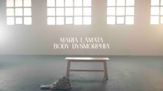 Body Dysmorphia  Maria Lamata [upl. by Eimmat]