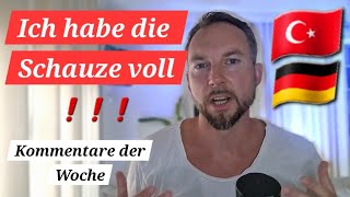 quotIch habe die Schnauze voll🇹🇷quot Türkei oder eher Deutschland❓️ Kommentare der Woche Episode 6 [upl. by Zorah553]