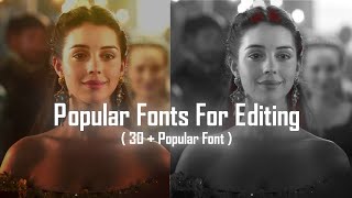 30  Popular Fonts For Editing🔥✨  The Best Fonts To Use In Our Videos  Fonts For Edits  Font Pack [upl. by Ressay]