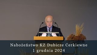 Nabożeństwo KZ Dubicze Cerkiewne 01122024 cz 1 [upl. by Eetsud]