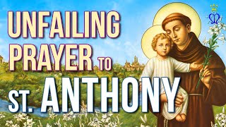 🙏 Miracles of Faith Unfailing Prayer to Saint Anthony [upl. by Babara]