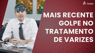 Novo golpe no tratamento de varizes O tratamento que seu médico não sabe [upl. by Etteiluj701]