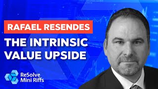 Rafael Resendes The Intrinsic Value Upside [upl. by Eenej]