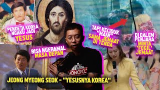 GEREJA SESAT JADI YESUS TAPI C4BUL  Jeong Myeong Seok [upl. by Ayotahc251]