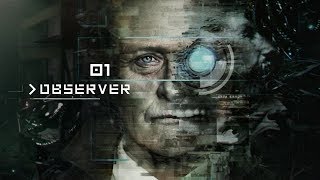 Observer PL 1  Polski horror Science Fiction Gameplay PL  Zagrajmy w [upl. by Gnahc776]