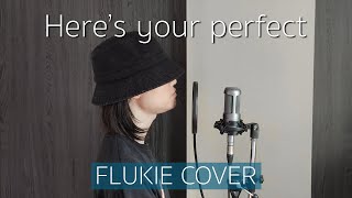 Heres Your Perfect  Jamie Miller  FLUKIE COVER [upl. by Airolg]