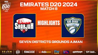 Highlights  Match 08  Sharjah vs Abu DhabiSeven Districts Present Emirates D20 Powered by Fancode [upl. by Ecnerat60]