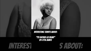 Etta James  Id Rather Go Blind tidbits [upl. by Aurelea]