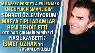 İSMET ÖZHAN KİMDİR  Bir Dönemin En Ünlü Modeli Köy Hayatı Yaşamayı Seçti [upl. by Davy]