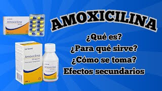 💊😱 Amoxicilina  ¿Qué es ¿Para qué sirve Efectos secundarios y más✅ [upl. by Einwahs978]