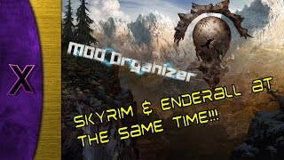 Enderal amp Skyrim at the same time Mod Organizer [upl. by Gytle]