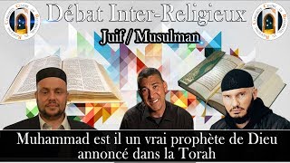 1er Débat Rabbin amp Musulman 2017  Muhammad estil un vrai prophète de Dieu annoncé dans la Torah [upl. by Delaine]