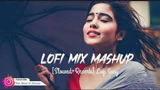 Love Mashup 2023  30 min lofi Music  Slowed Reverb  Romantic Hindi Lofi Songs Lofi chill lofi [upl. by Scheck]