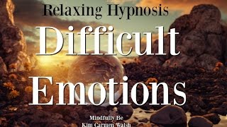 Relaxing Hypnosis  Help with difficult emotions  Guilt  Sadness  Anger  Fear  Female voice [upl. by Ajak685]