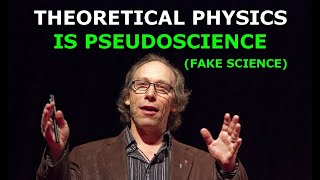 Theoretical Physics is Pseudoscience [upl. by Orgalim]