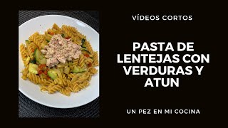 Pasta de lentejas con verduras y atún [upl. by Paxon]