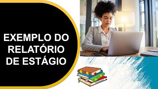 COMO FAZER UM RELATÓRIO DO ESTÁGIO TÉCNICOPROFISSIONAL📝✔️✔️✔️ [upl. by Eitirahc]