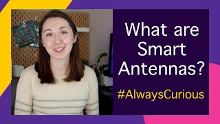 What Are Smart Antennas AlwaysCurious [upl. by Nyrahtak883]